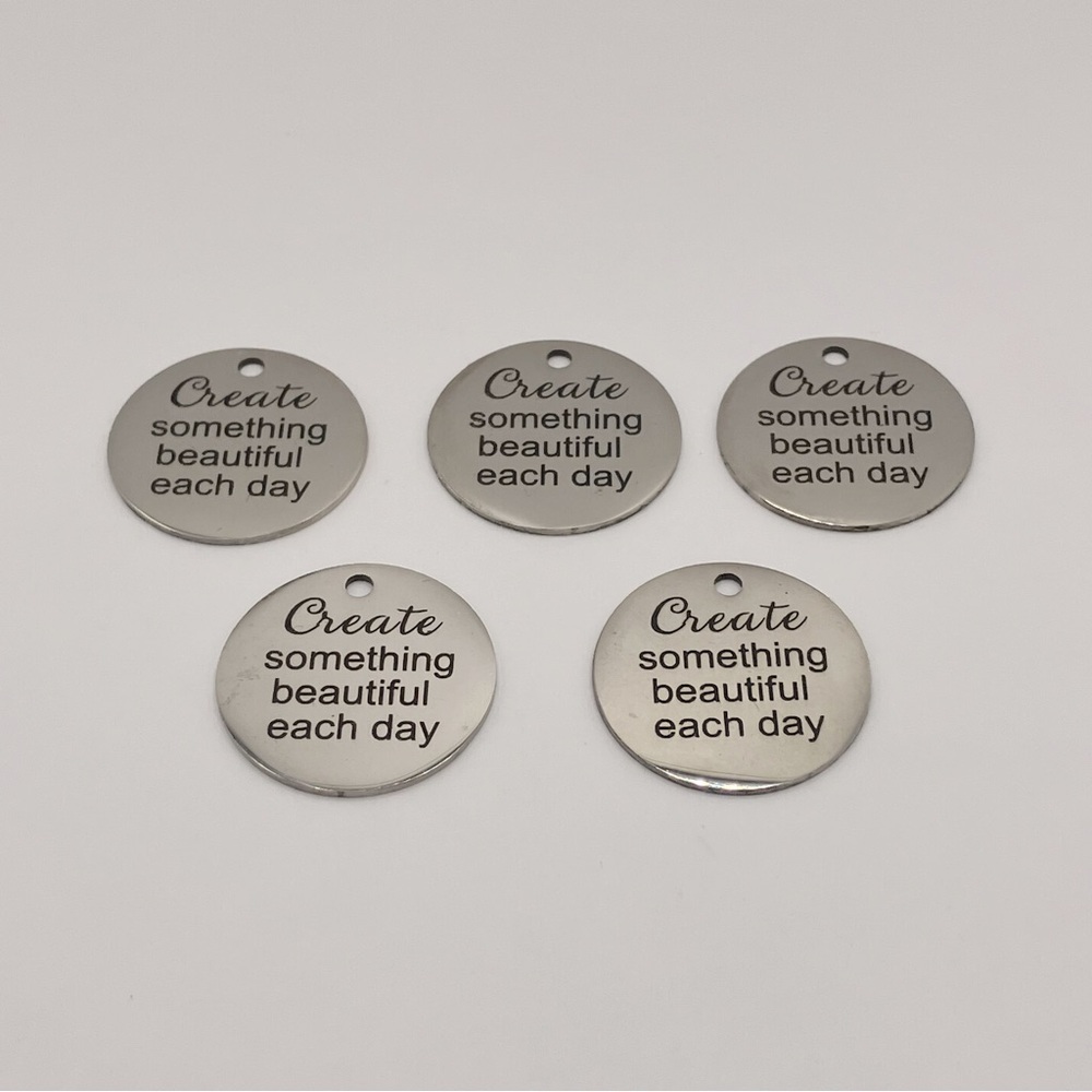 5pcs Stainless Steel Create Something Beautiful Each Day Charms